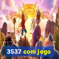 3537 com jogo